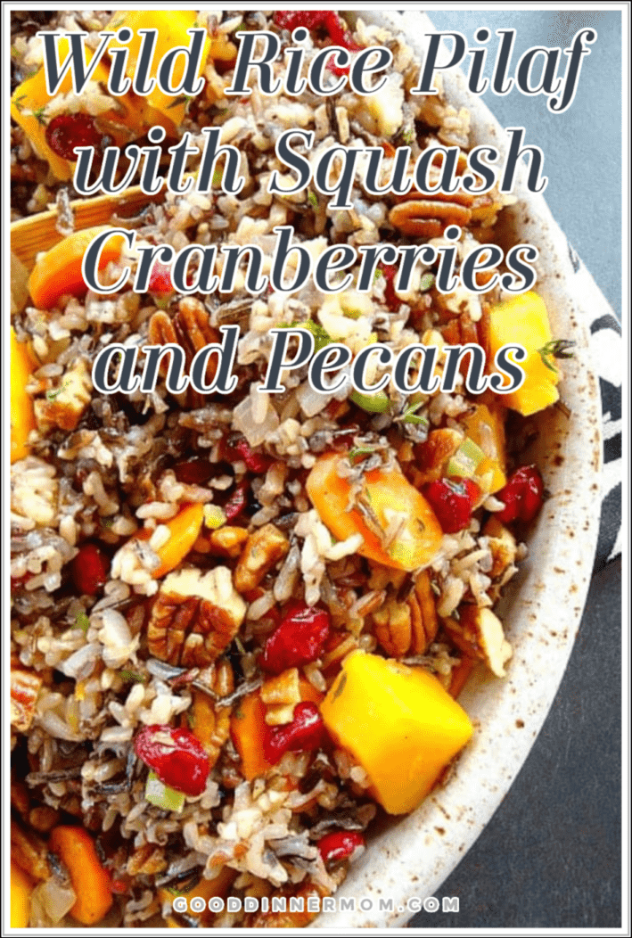 Rice pilaf in bowl with text over -Wild Rice Pilaf with Squash, Cranberry and pecans