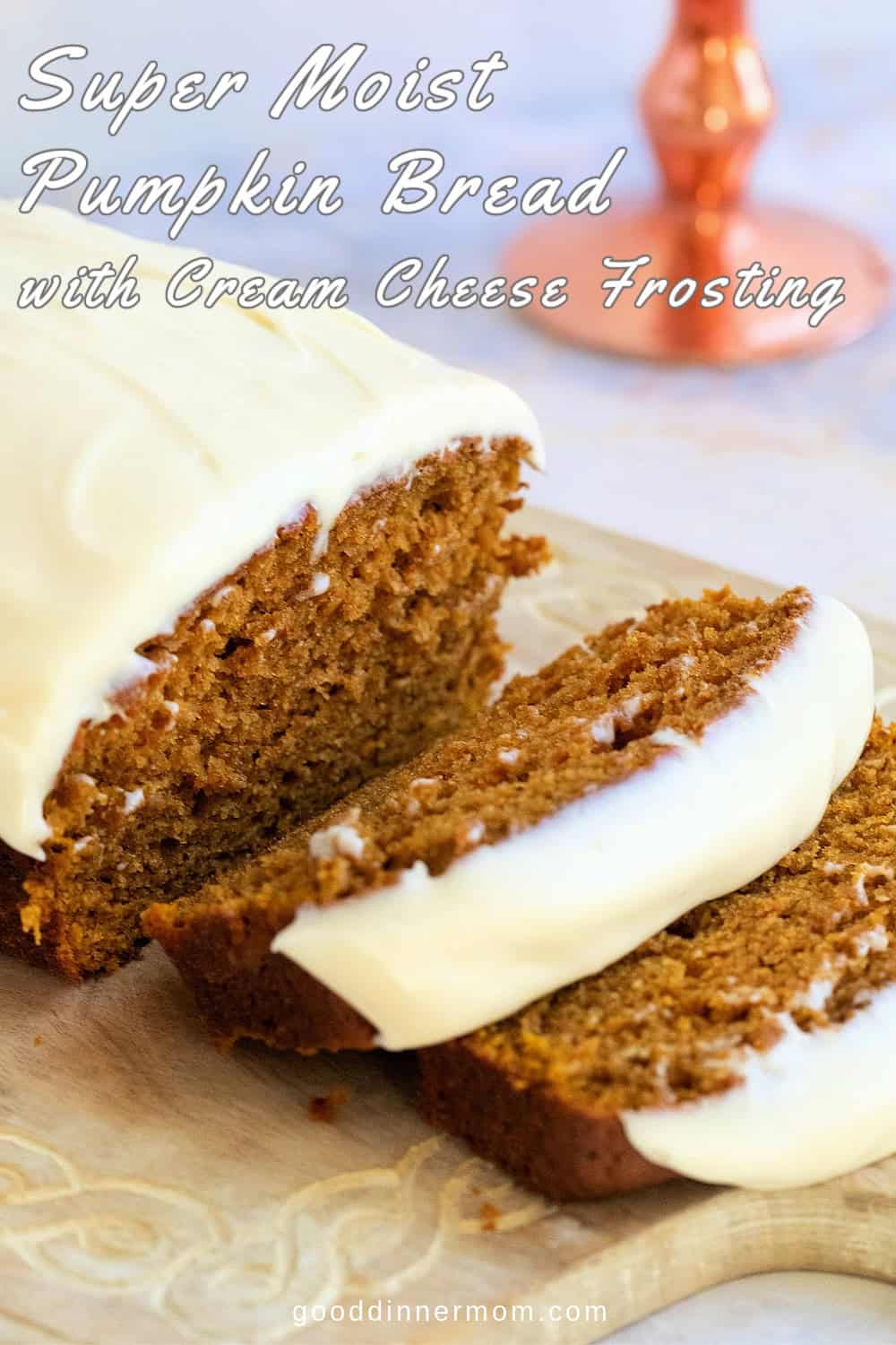 Pinterest pin for pumpkin bread with cream cheese frosting.